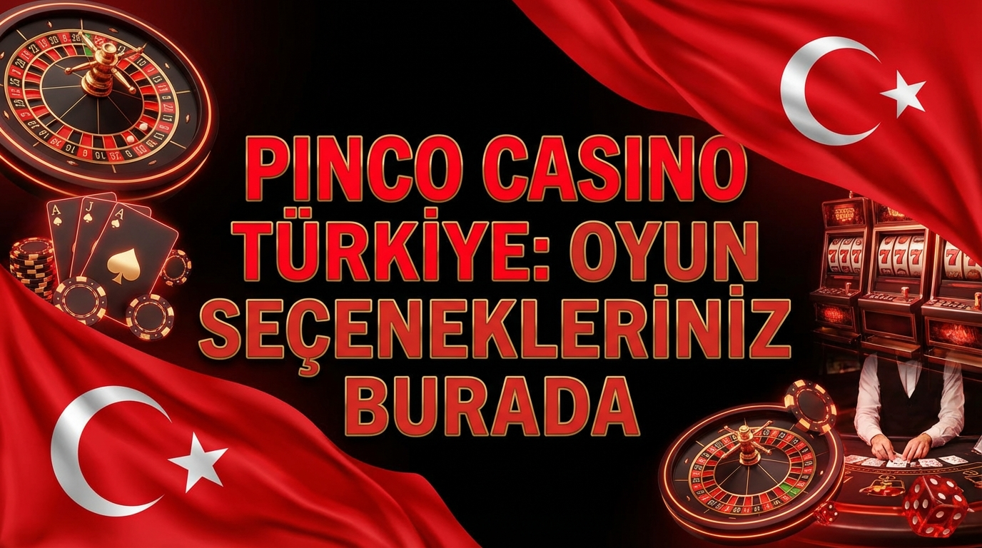 Pinco Casino Türkiye
